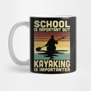 School Is Important But Kayaking Is Importanter Vintage Kayak Lover Mug